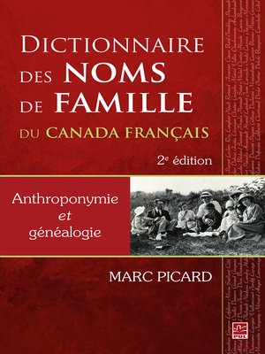 cover image of Dictionnaire des noms de famille du Canada français. Anthroponymie et généalogie. 2e édition
